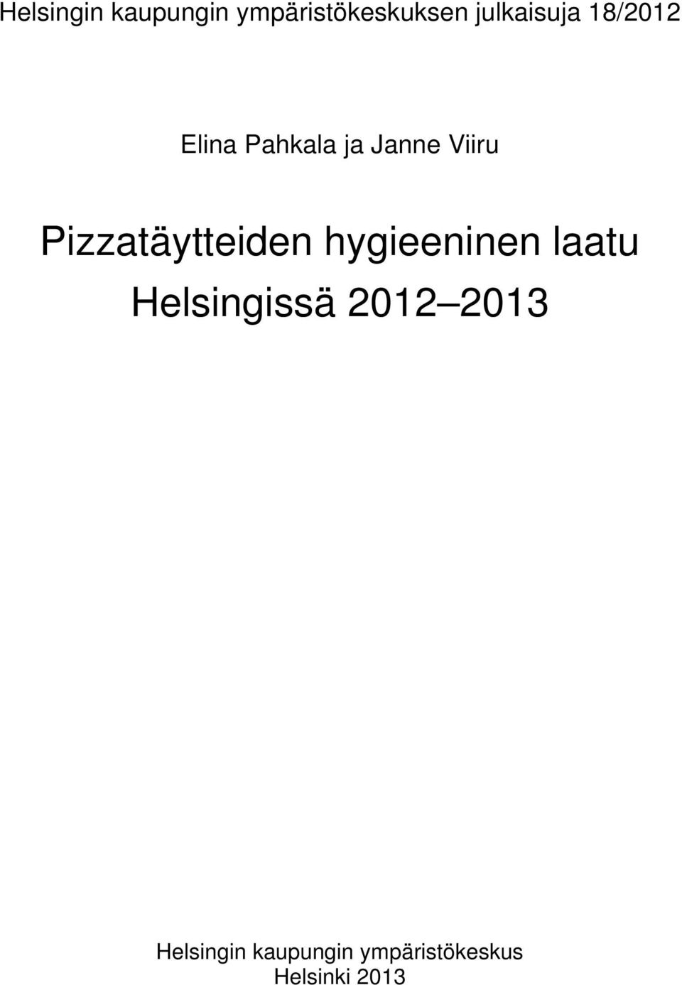 Pizzatäytteiden hygieeninen laatu Helsingissä