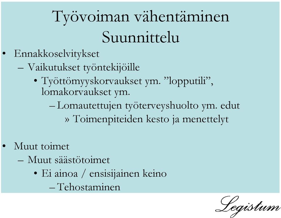 Lomautettujen työterveyshuolto ym.