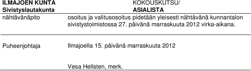 kunnantalon sivistystoimistossa 27.
