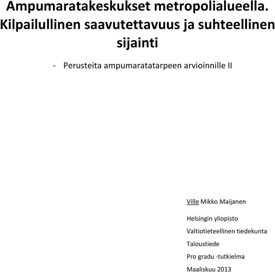 Perusteita ampumaratatarpeen arvioinnille II Ville Mikko