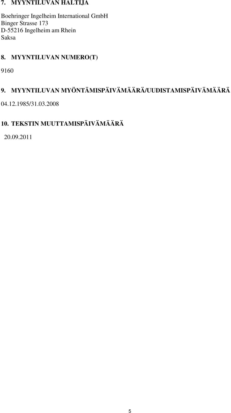 MYYNTILUVAN NUMERO(T) 9160 9.