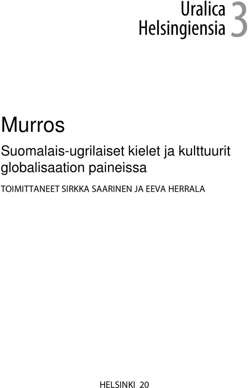 kulttuurit globalisaation paineissa