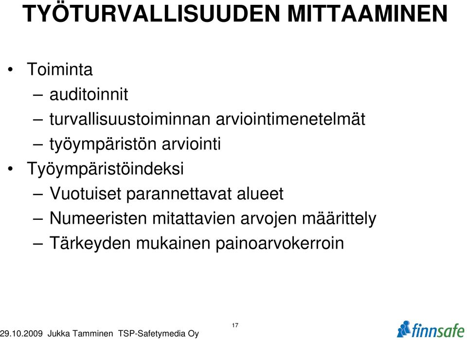 arviointi Työympäristöindeksi Vuotuiset parannettavat alueet