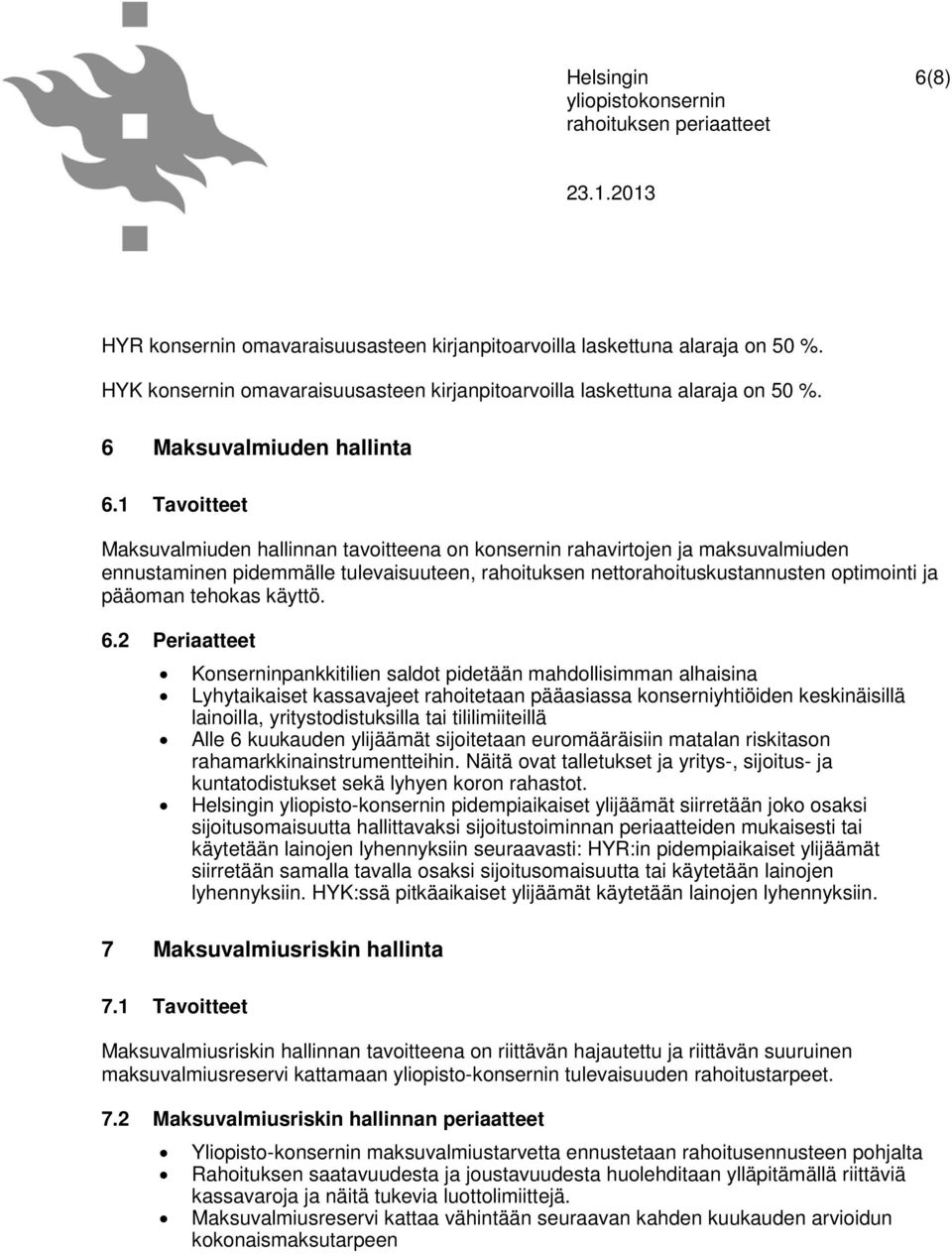 tehokas käyttö. 6.