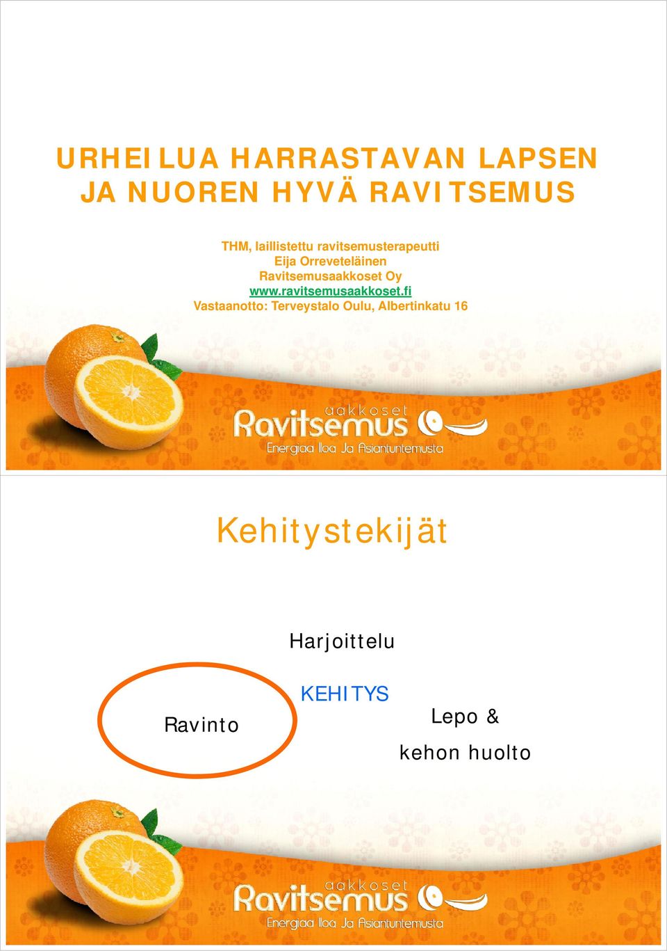 aakkoset Oy www.ravitsemusaakkoset.