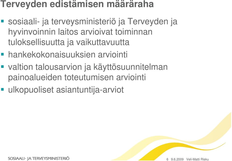 hankekokonaisuuksien arviointi valtion talousarvion ja käyttösuunnitelman