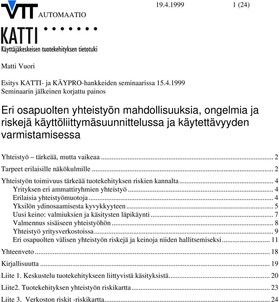 Matti Vuori Esitys KATTI- ja KÄYPRO-hankkeiden seminaarissa 15.4.