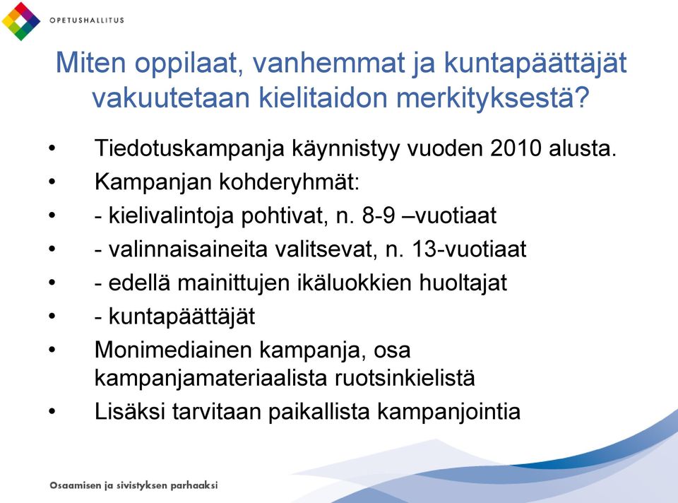 8-9 vuotiaat - valinnaisaineita valitsevat, n.