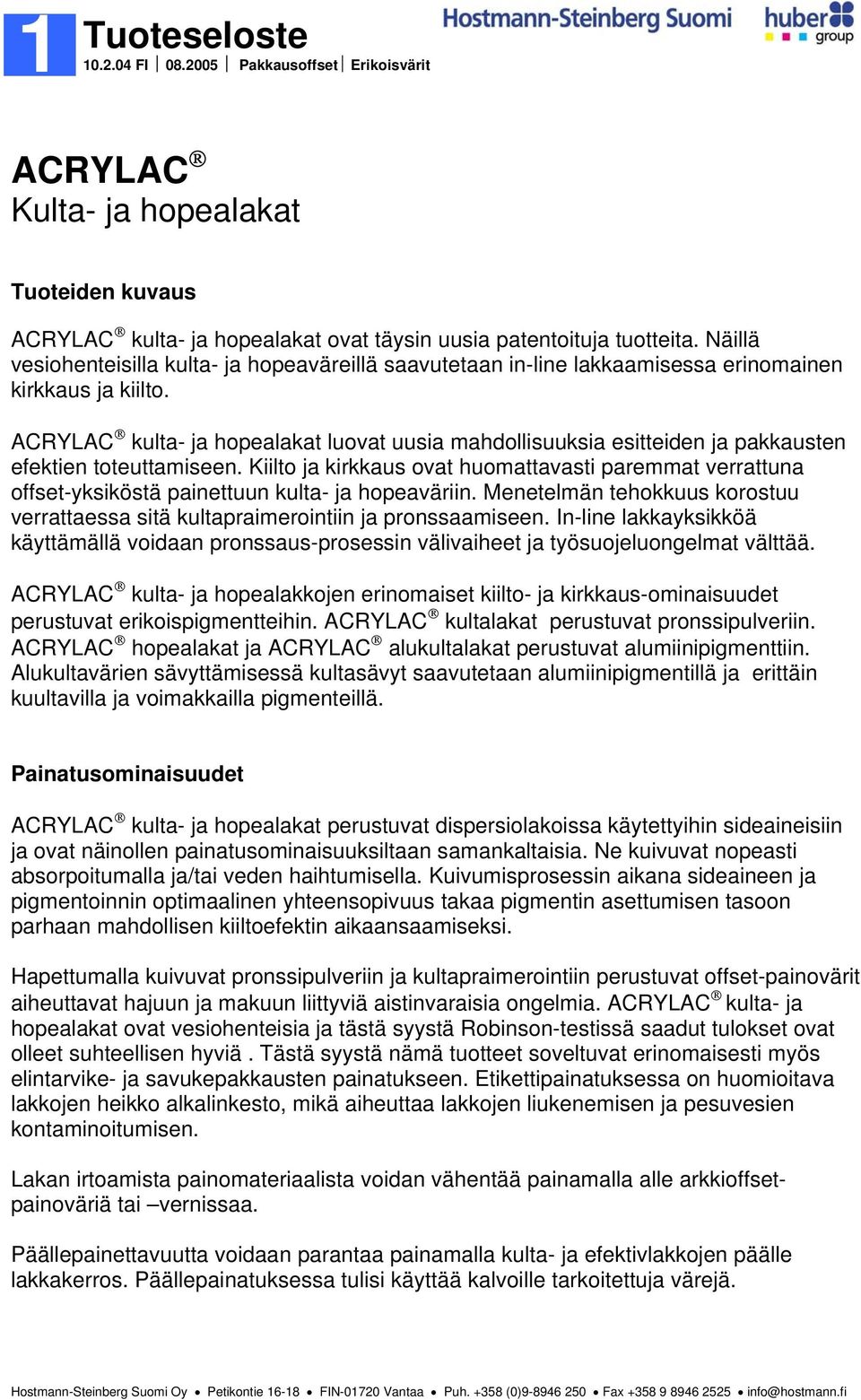 kulta- ja hopealakat luovat uusia mahdollisuuksia esitteiden ja pakkausten efektien toteuttamiseen.