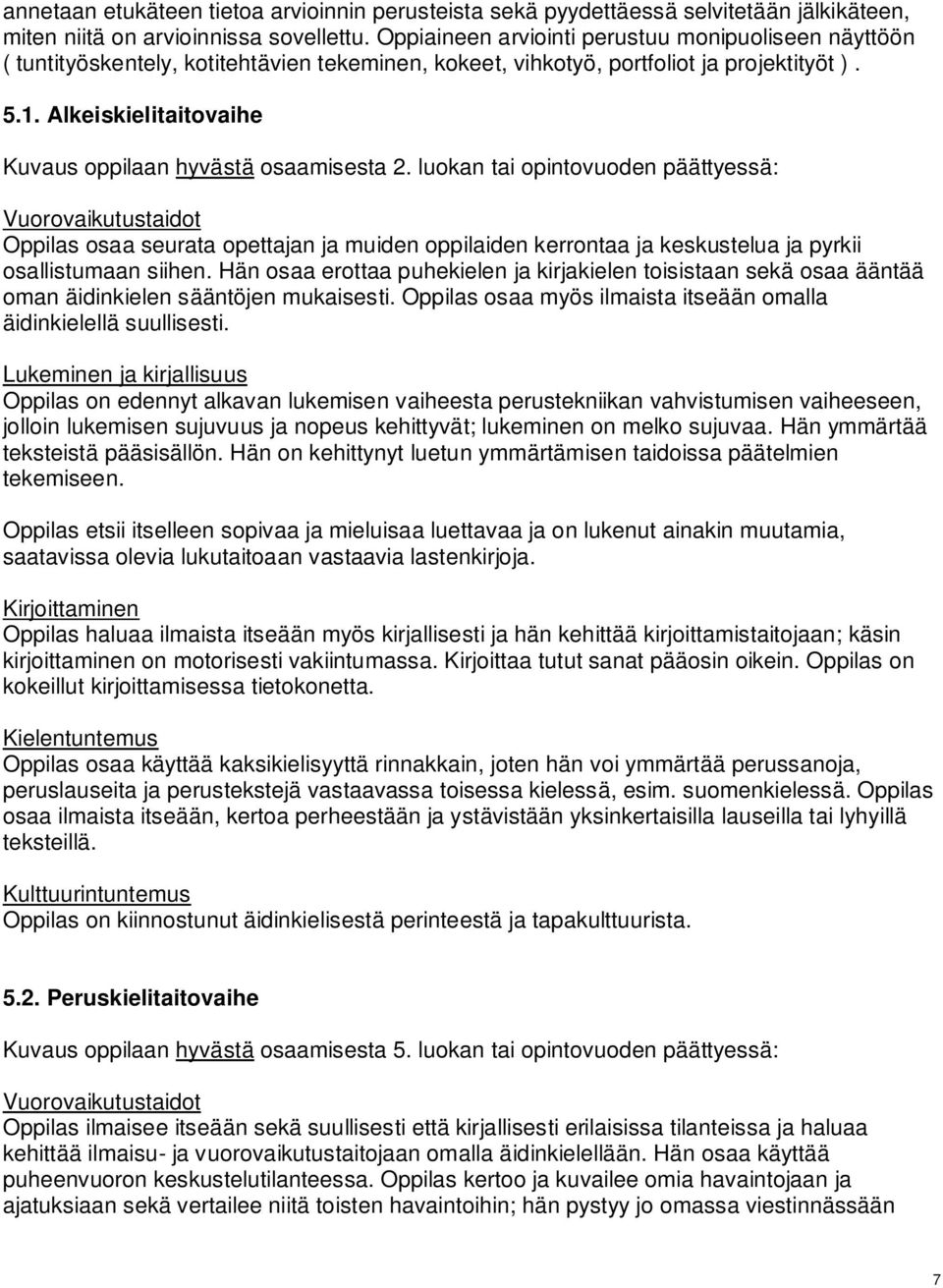 Alkeiskielitaitovaihe Kuvaus oppilaan hyvästä osaamisesta 2.