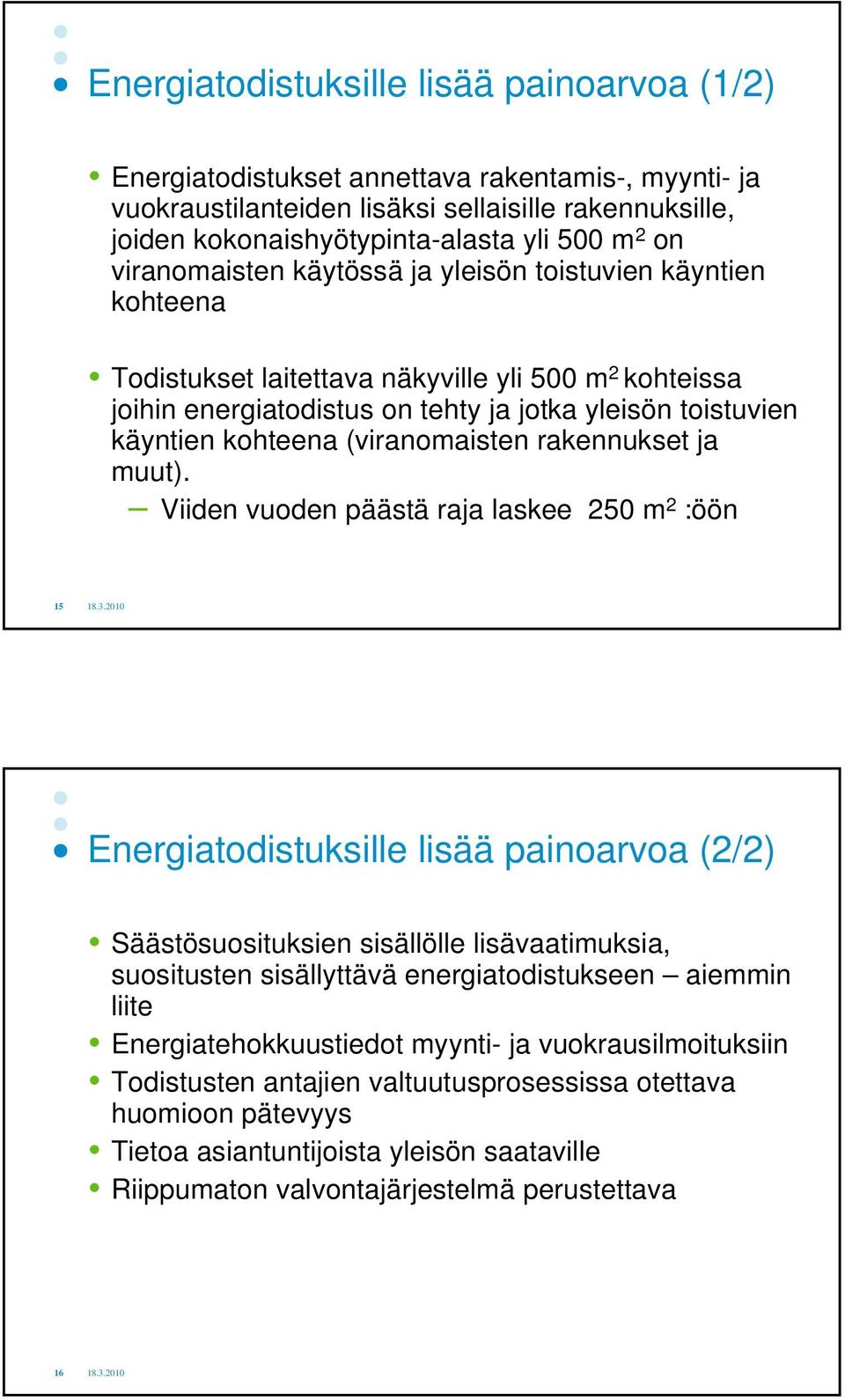 (viranomaisten rakennukset ja muut).