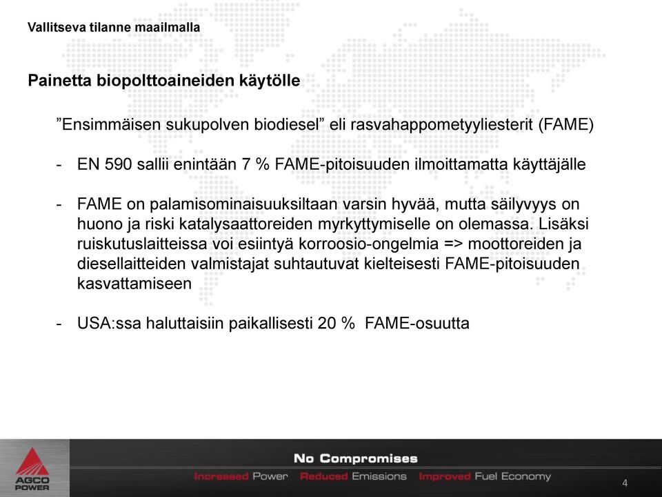 huono ja riski katalysaattoreiden myrkyttymiselle on olemassa.