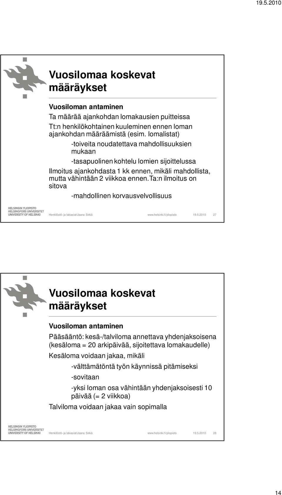 ennen.ta:n ilmoitus on sitova -mahdollinen korvausvelvollisuus 19.5.