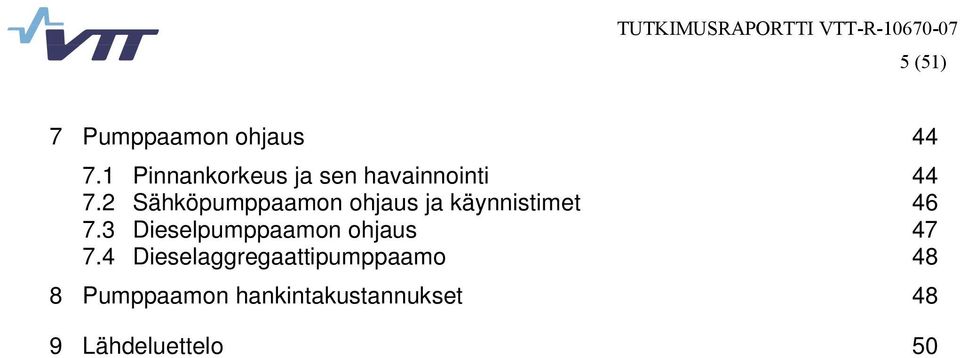 2 Sähköpumppaamon ohjaus ja käynnistimet 46 7.