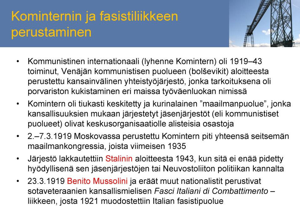 järjestetyt jäsenjärjestöt (eli kommunistiset puolueet) olivat keskusorganisaatiolle alisteisia osastoja 2. 7.3.