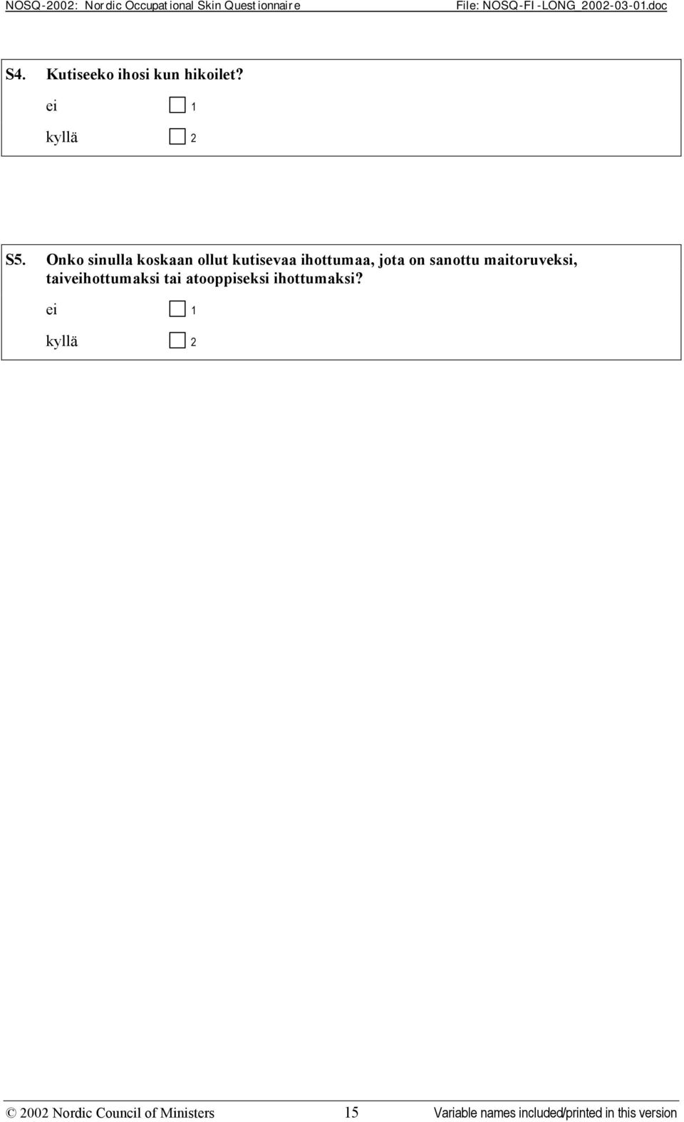 sanottu maitoruveksi, taiveihottumaksi tai atooppiseksi