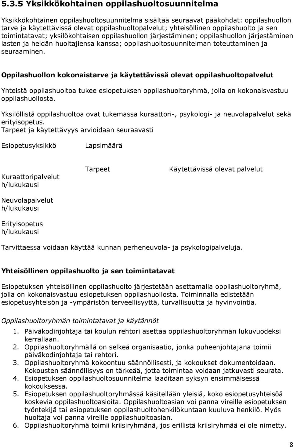 toteuttaminen ja seuraaminen.