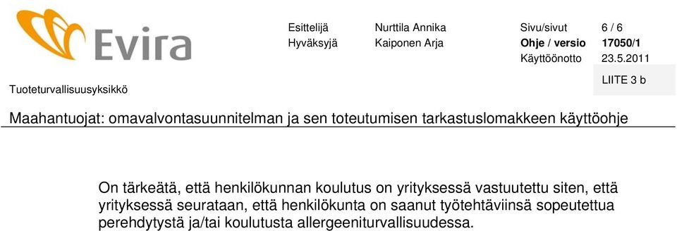 yrityksessä seurataan, että henkilökunta n saanut