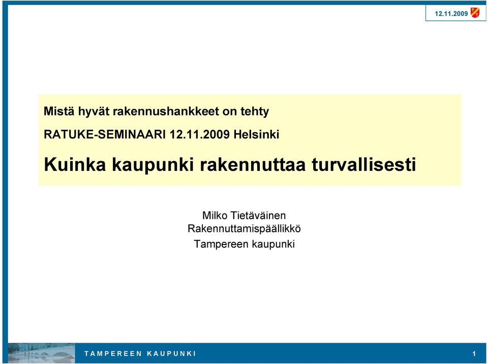 turvallisesti Milko Tietäväinen