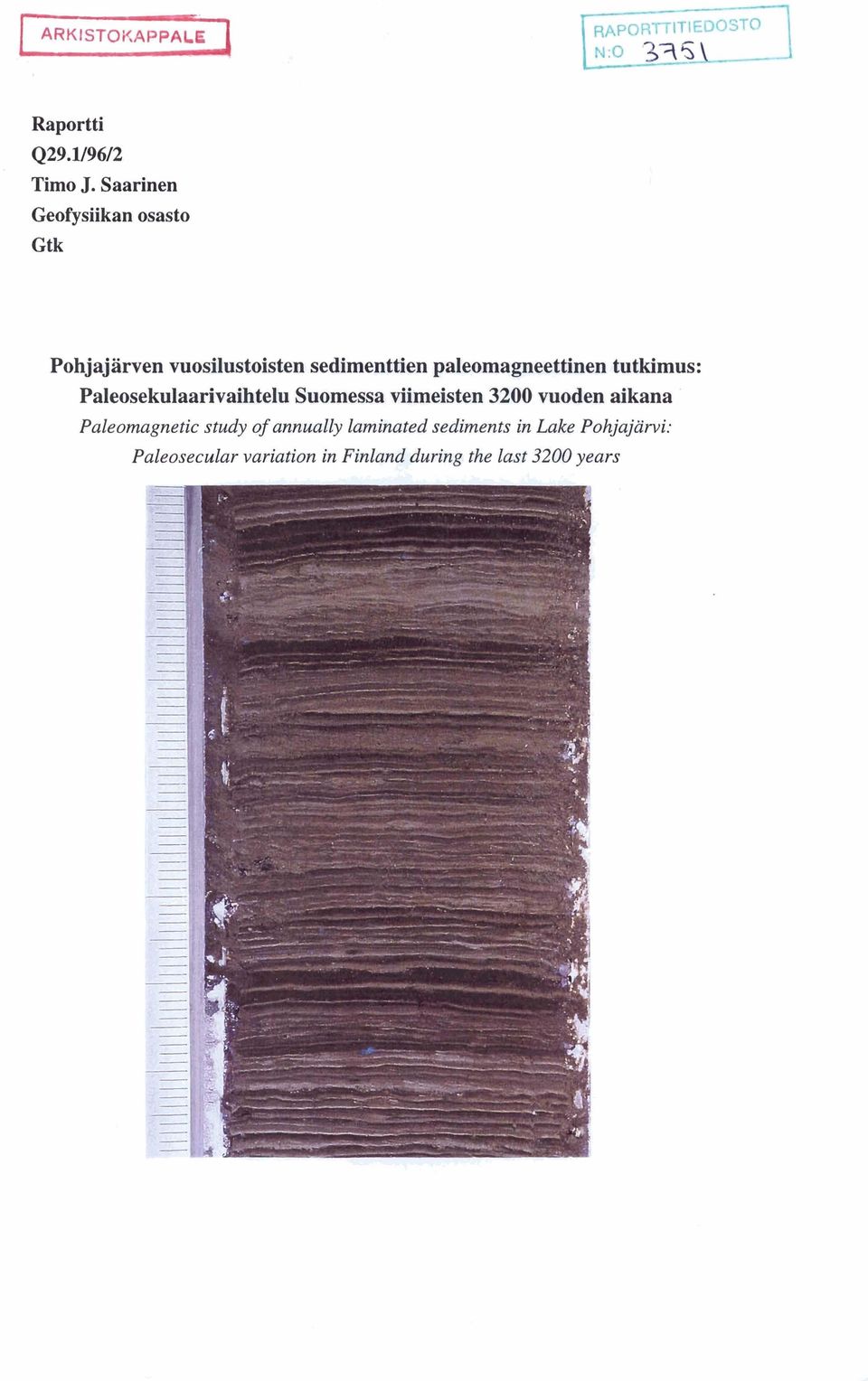 paleomagneettinen tutkimus: Paleosekulaarivaihtelu Suomessa viimeisten 3200