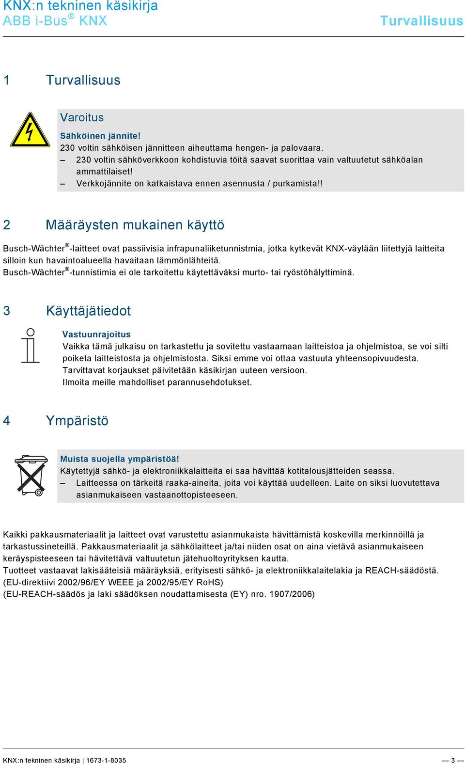 docx @ 183568 @ @ 1 Pos: 10 /#Neustruktur#/Online-Dokumentation (+KNX)/Steuermodule - Online-Dokumentation (--> Für alle Dokumente <--)/++++++++++++ Seitenumbruch ++++++++++++ @ 9\mod_1268898668093_0.