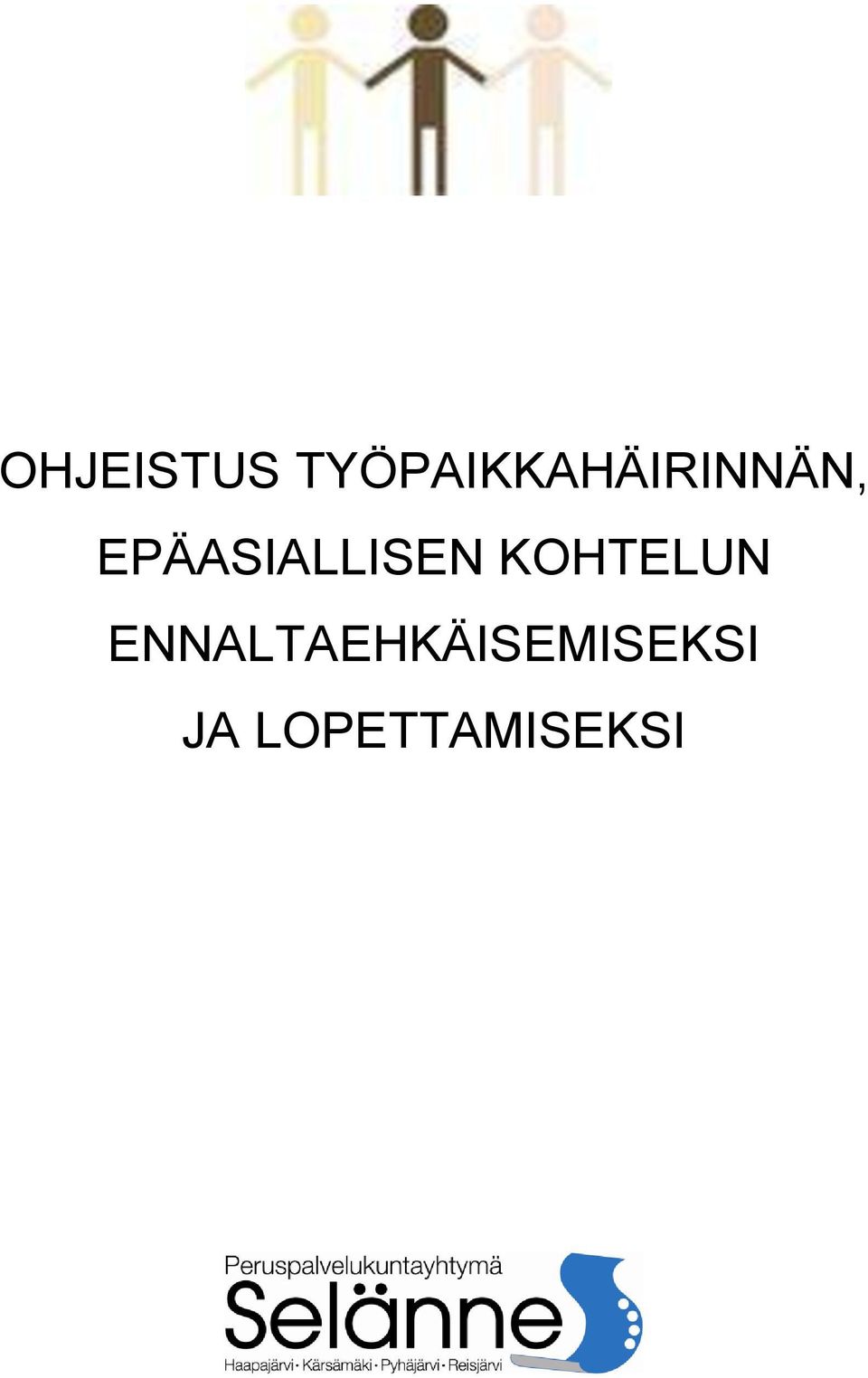 EPÄASIALLISEN KOHTELUN