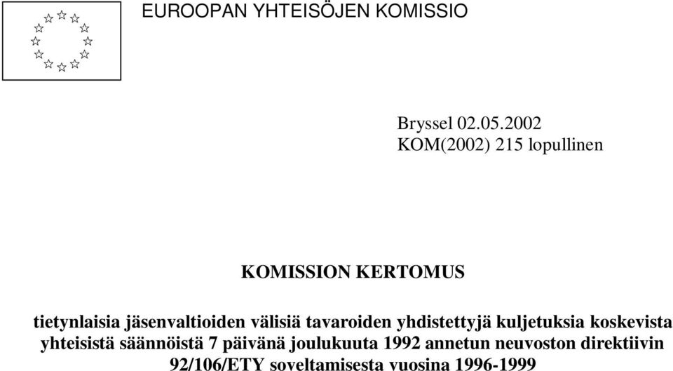 jäsenvaltioiden välisiä tavaroiden yhdistettyjä kuljetuksia koskevista