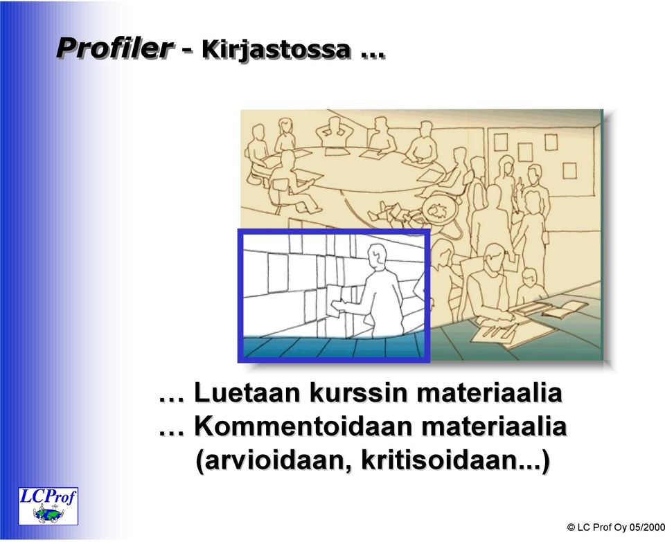 materiaalia Kommentoidaan