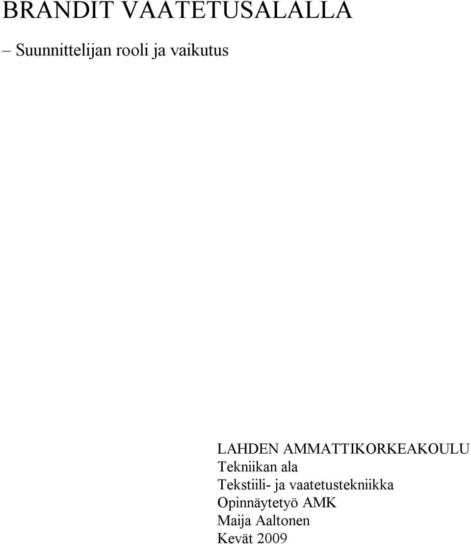 AMMATTIKORKEAKOULU Tekniikan ala