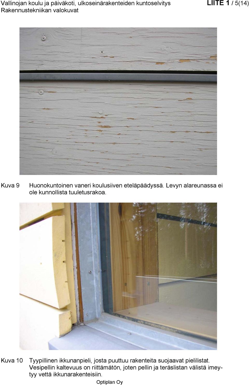 Levyn alareunassa ei ole kunnollista tuuletusrakoa.