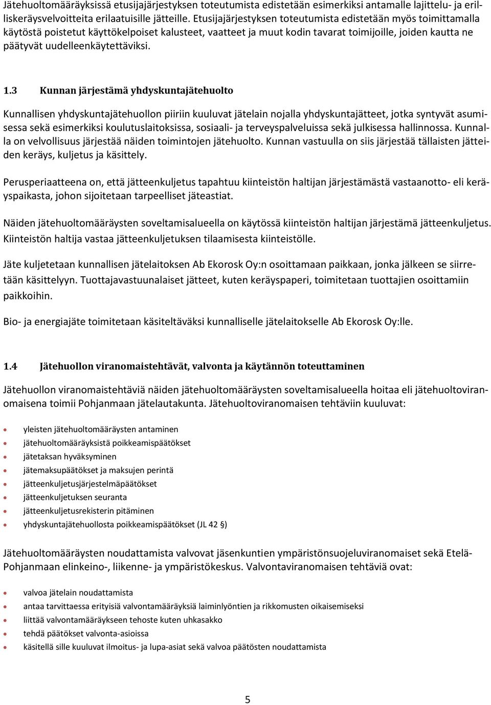 uudelleenkäytettäviksi. 1.