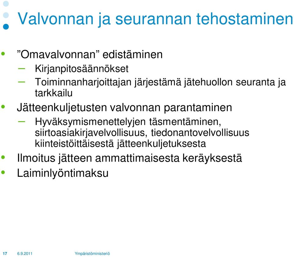 parantaminen Hyväksymismenettelyjen täsmentäminen, siirtoasiakirjavelvollisuus,