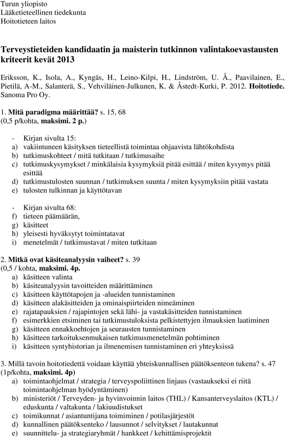 Terveystieteiden kandidaatin ja maisterin tutkinnon valintakoevastausten  kriteerit kevät PDF Free Download