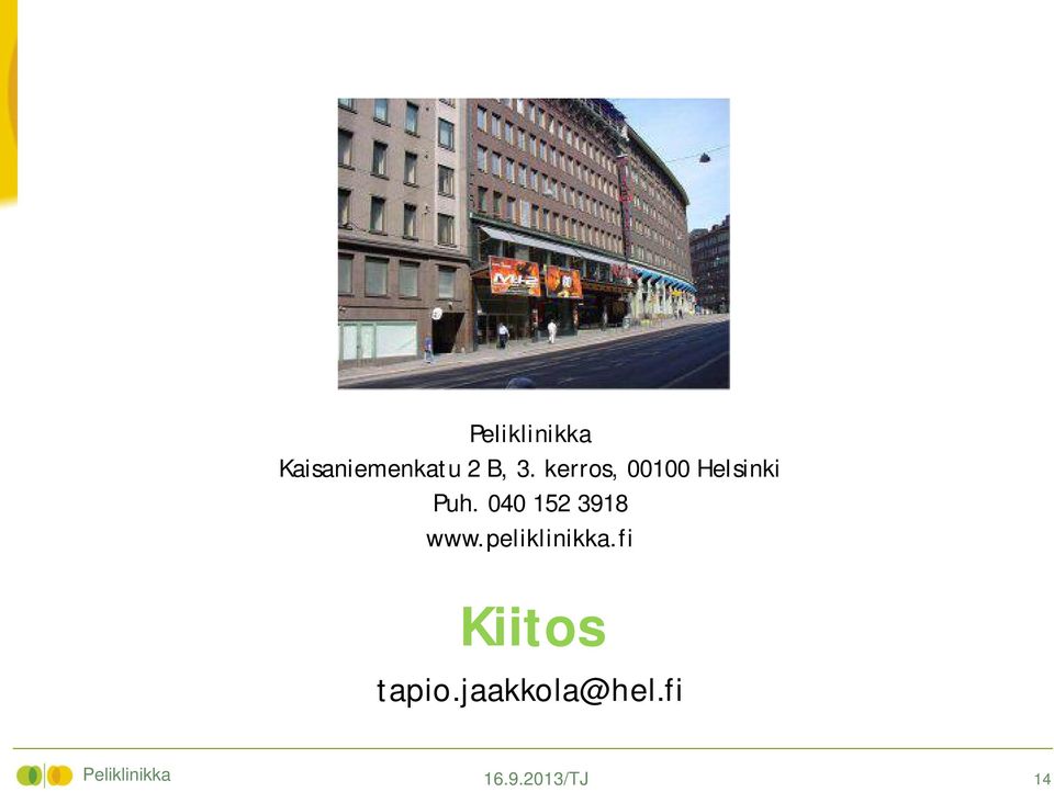 040 152 3918 www.peliklinikka.