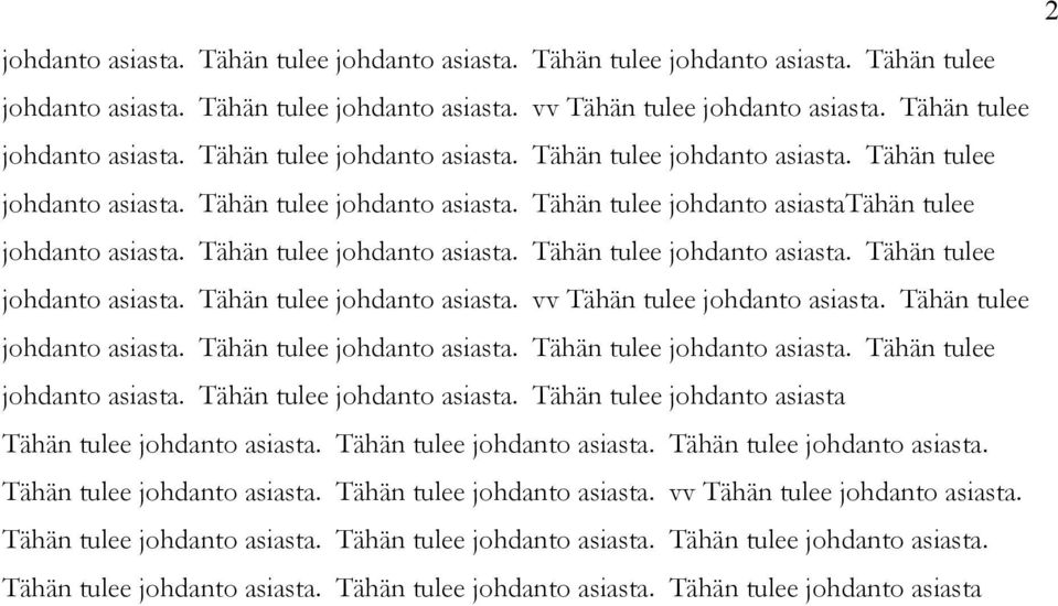 Tähän tulee johdanto asiasta. vv Tähän tulee johdanto asiasta. Tähän tulee johdanto asiasta. Tähän tulee johdanto asiasta. Tähän tulee johdanto asiasta 2