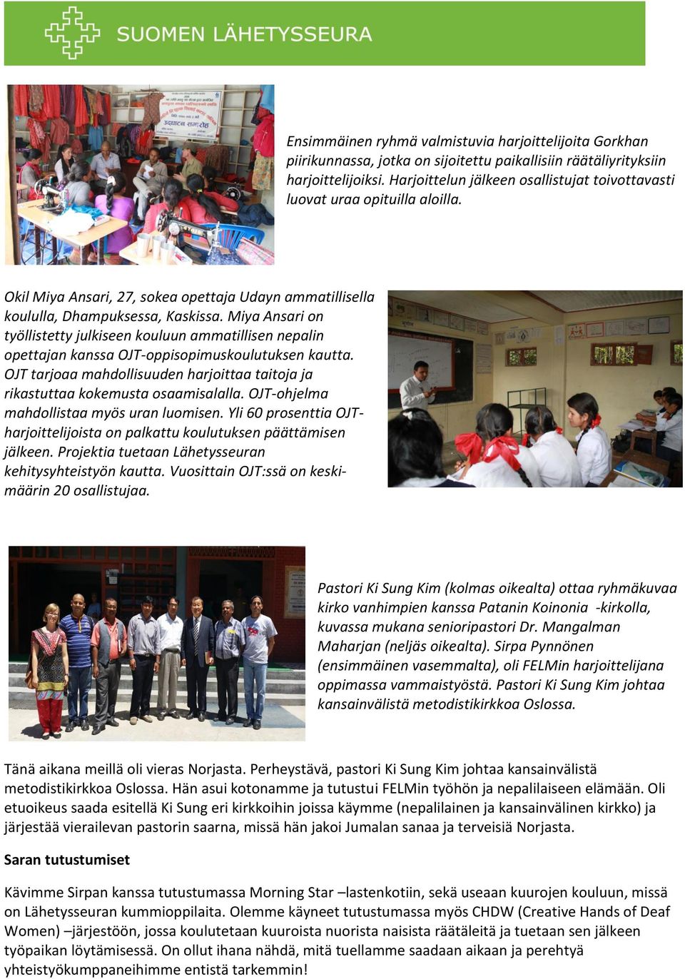 Miya Ansari on työllistetty julkiseen kouluun ammatillisen nepalin opettajan kanssa OJT-oppisopimuskoulutuksen kautta.