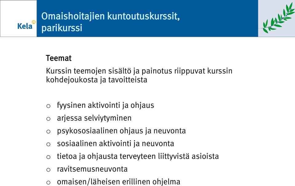 selviytyminen psykssiaalinen hjaus ja neuvnta ssiaalinen aktivinti ja neuvnta