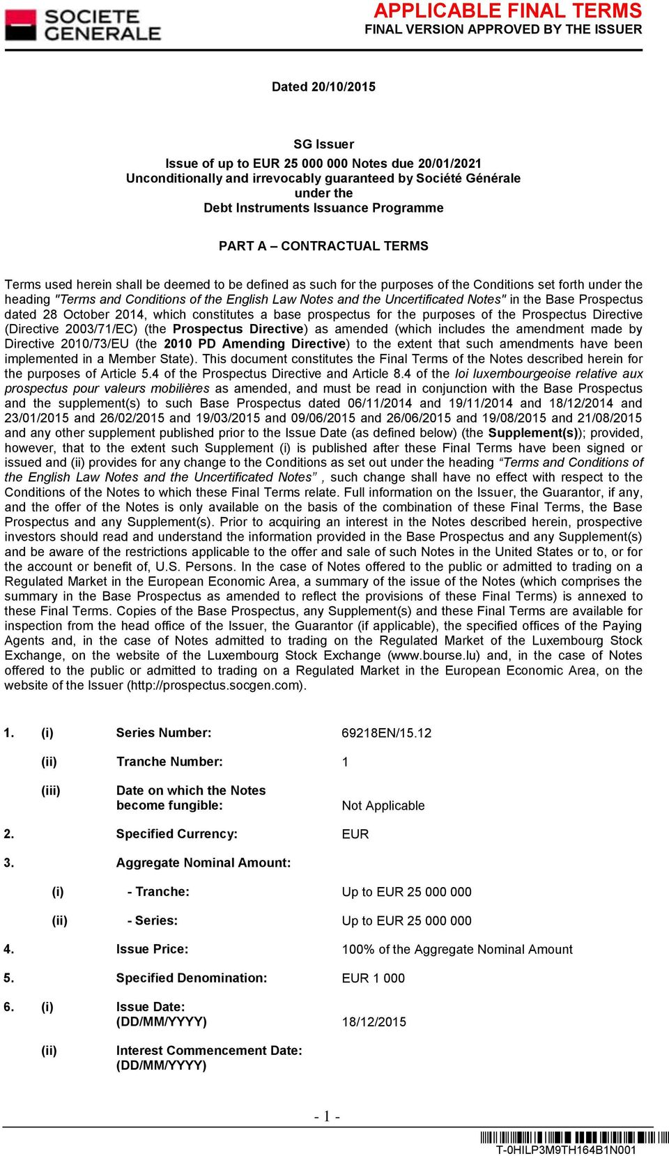 Uncertificated Notes" in the Base Prospectus dated 28 October 2014, which constitutes a base prospectus for the purposes of the Prospectus Directive (Directive 2003/71/EC) (the Prospectus Directive)