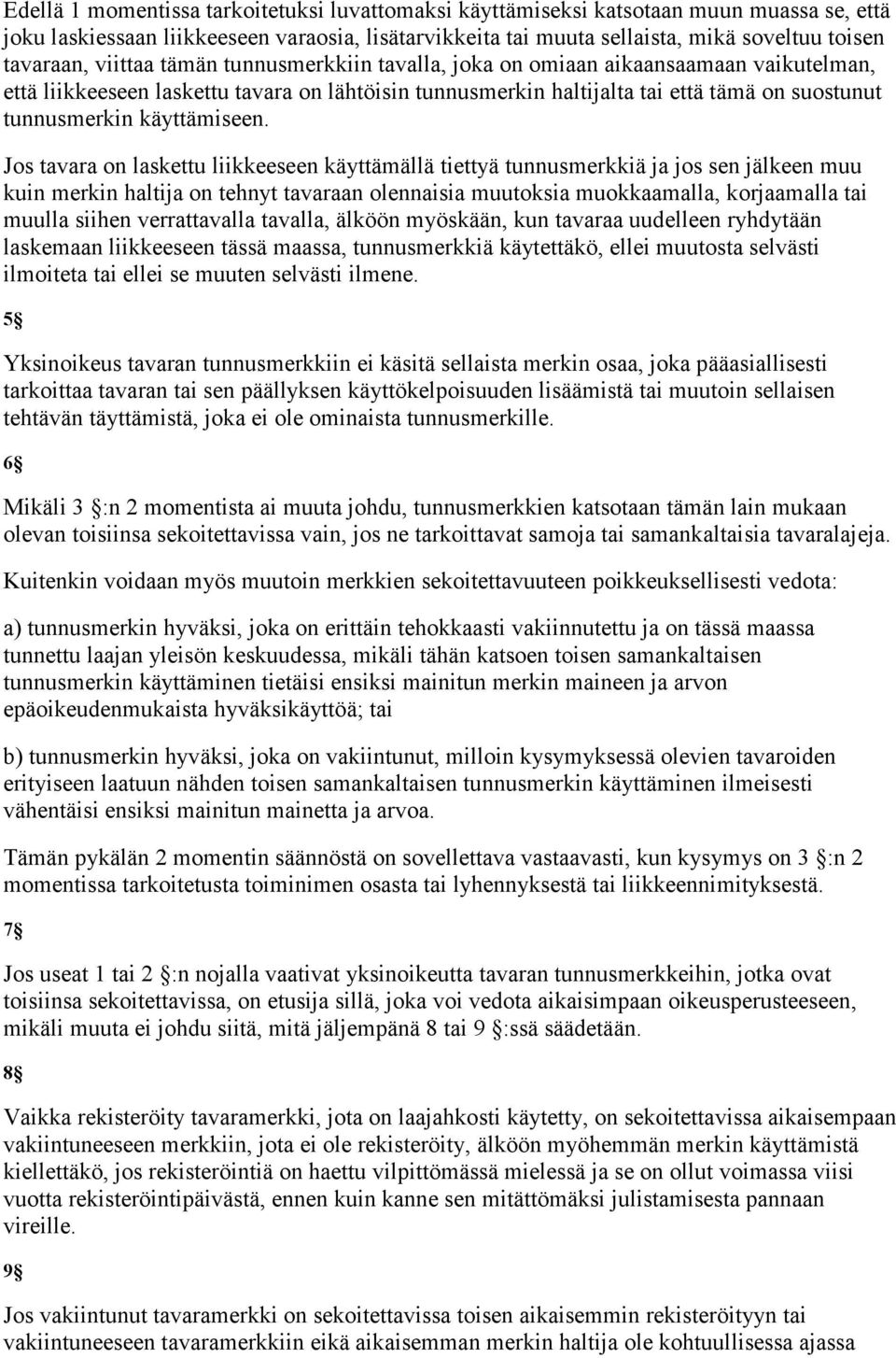 käyttämiseen.