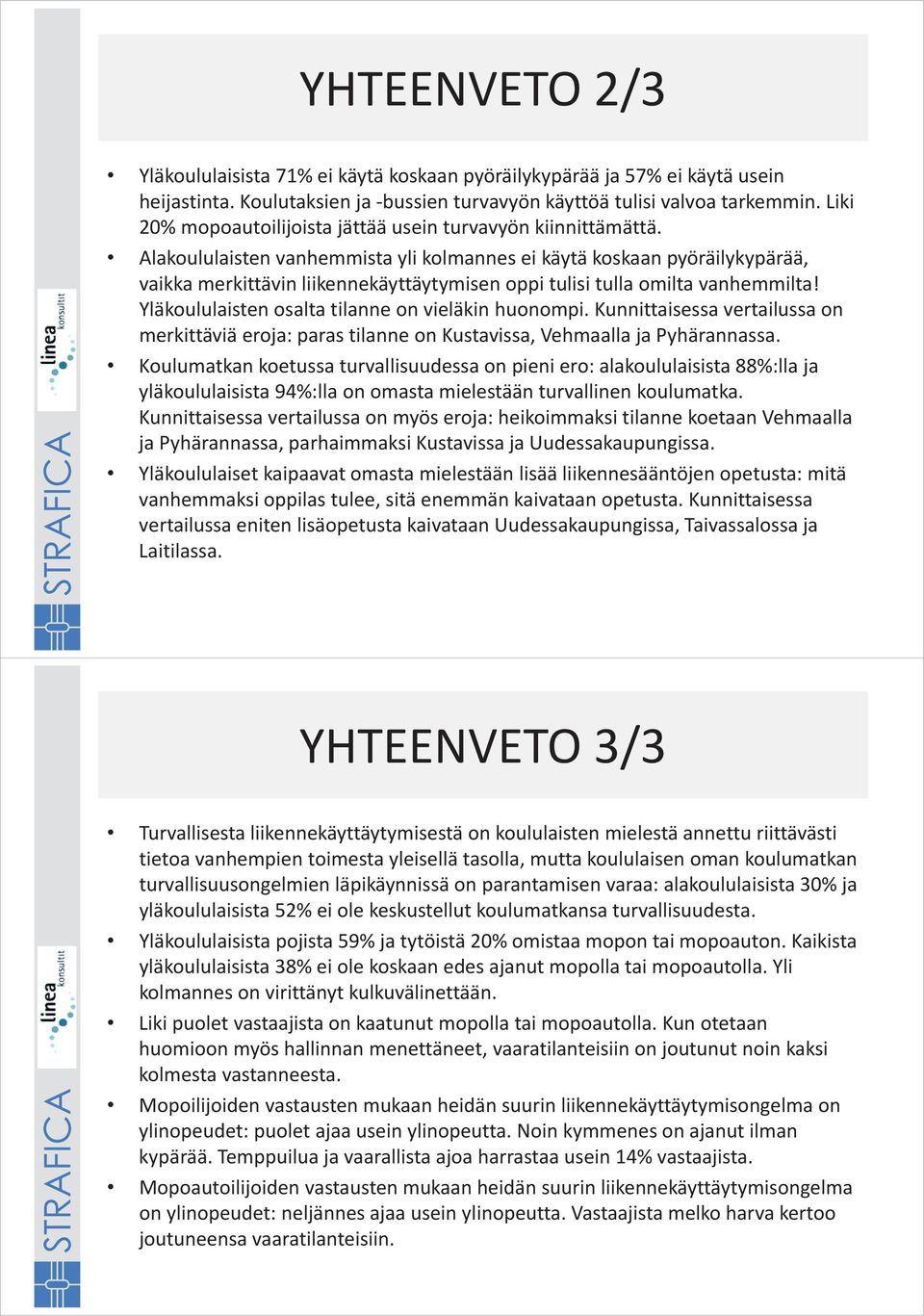 Alakoululaisten vanhemmista yli kolmannes ei käytä koskaan pyöräilykypärää, vaikka merkittävin liikennekäyttäytymisen oppi tulisi tulla omilta vanhemmilta!