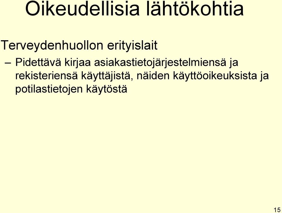 asiakastietojärjestelmiensä ja rekisteriensä