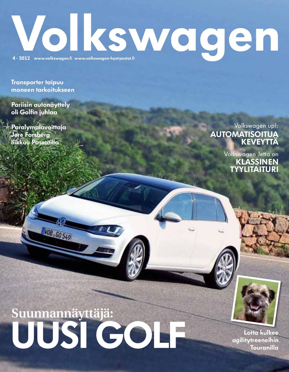 Forsberg liikkuu Passatilla Volkswagen up!