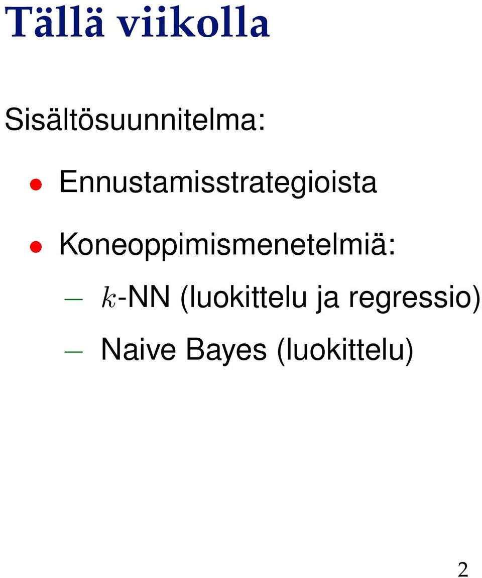 Koneoppimismenetelmiä: k-nn