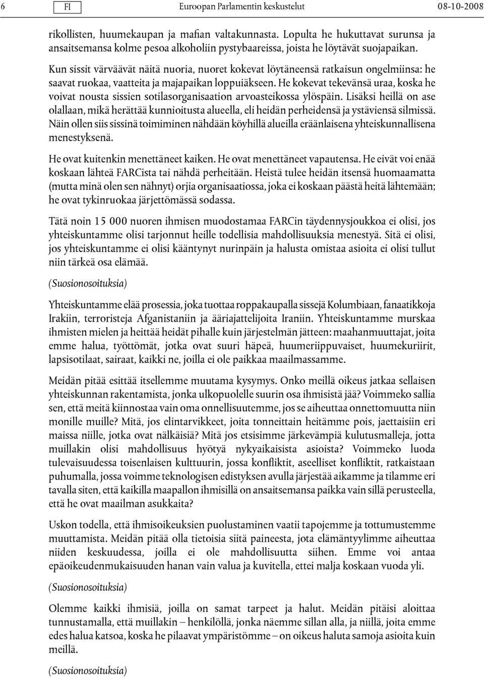 naiset, jotka rakas tavat iso musta hanat