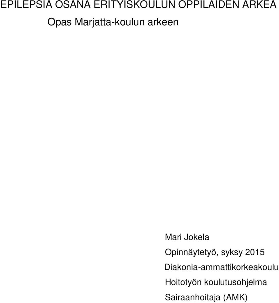Opinnäytetyö, syksy 2015