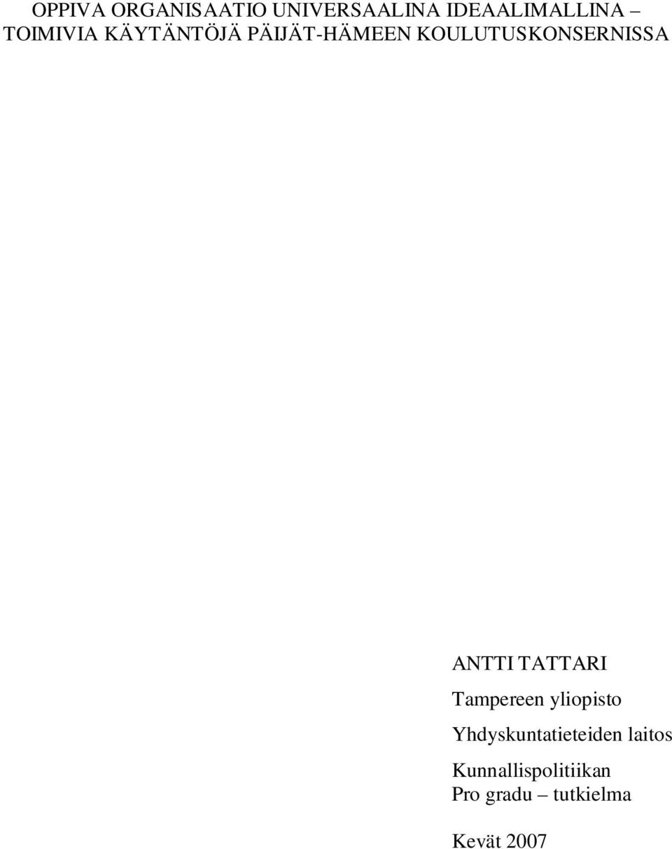 ANTTI TATTARI Tampereen yliopisto Yhdyskuntatieteiden