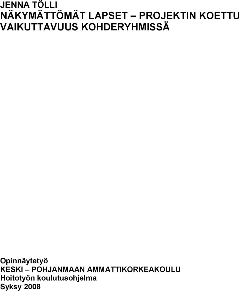 KOHDERYHMISSÄ Opinnäytetyö KESKI