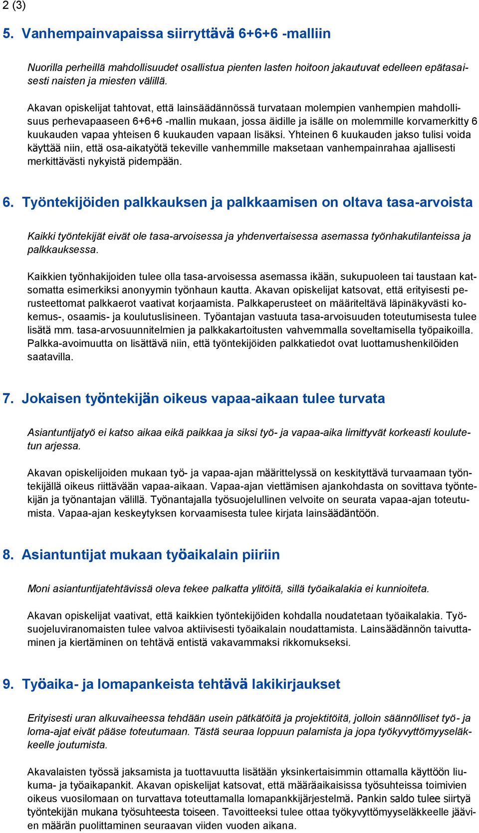 vapaa yhteisen 6 kuukauden vapaan lisäksi.