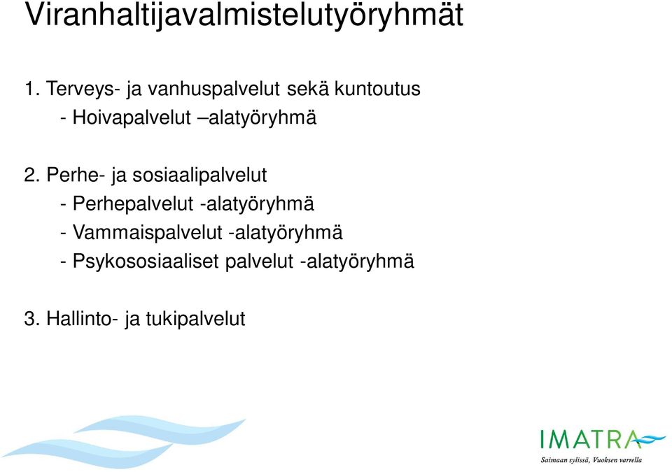 alatyöryhmä 2.