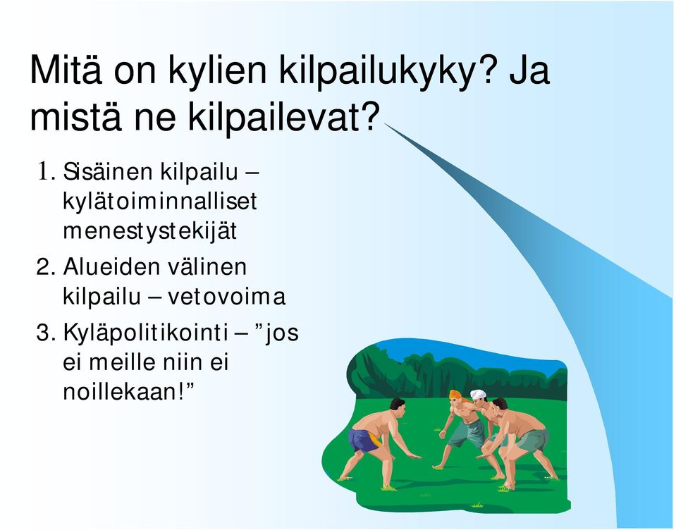 Sisäinen kilpailu kylätoiminnalliset